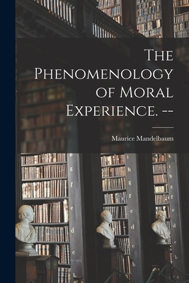 Seller image for The Phenomenology of Moral Experience. -- (Paperback or Softback) for sale by BargainBookStores