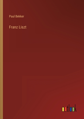 Seller image for Franz Liszt (Paperback or Softback) for sale by BargainBookStores