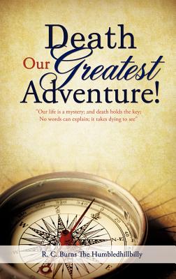Seller image for Death Our Greatest Adventure! (Hardback or Cased Book) for sale by BargainBookStores