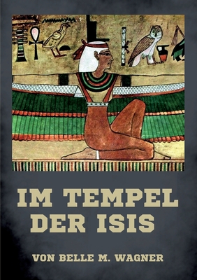 Imagen del vendedor de Im Tempel der Isis: Die zwei g�ttlichen Wahrheiten Materie und Geist (Paperback or Softback) a la venta por BargainBookStores