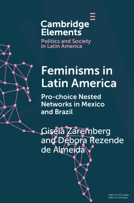 Imagen del vendedor de Feminisms in Latin America: Pro-Choice Nested Networks in Mexico and Brazil (Paperback or Softback) a la venta por BargainBookStores