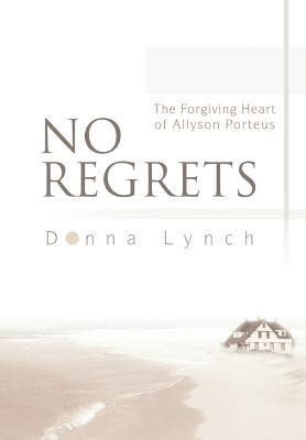Image du vendeur pour No Regrets: The Forgiving Heart of Allyson Porteus (Hardback or Cased Book) mis en vente par BargainBookStores