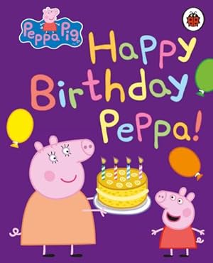 Immagine del venditore per Peppa Pig: Happy Birthday, Peppa venduto da Smartbuy