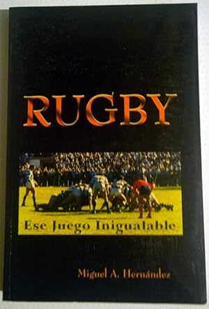 Rugby: Ese juego Inigualable