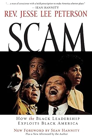 Bild des Verkufers fr Scam: How the Black Leadership Exploits Black America zum Verkauf von WeBuyBooks