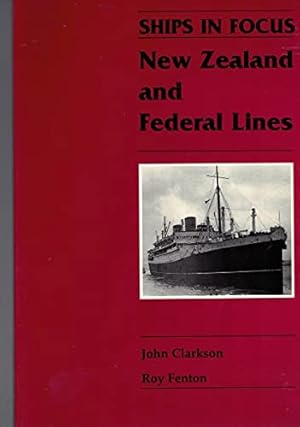 Bild des Verkufers fr New Zealand and Federal Lines (Ships in Focus) zum Verkauf von WeBuyBooks