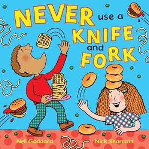 Imagen del vendedor de Never Use a Knife and Fork a la venta por Smartbuy