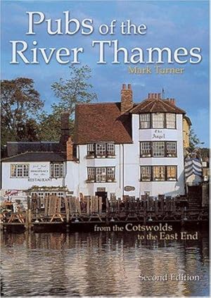 Bild des Verkufers fr Pubs of the River Thames: From the Cotswolds to the East End zum Verkauf von WeBuyBooks