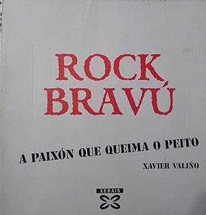 ROCK BRAVÚ A paixón que queima o peito