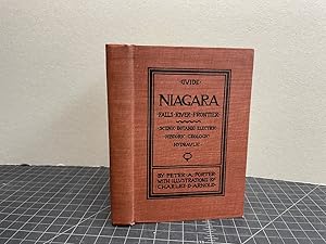 Bild des Verkufers fr GUIDE NIAGARA - FALLS - RIVER - FRONTIER : Scenic . Botanic . Electric . History , Geologic . Hydraulic zum Verkauf von Gibbs Books