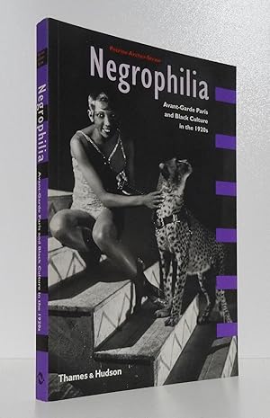 NEGROPHILIA: AVANT-GARDE PARIS AND BLACK CULTURE IN THE 1920s