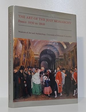 THE ART OF THE JULY MONARCHY: FRANCE 1830-1848