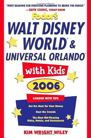 Bild des Verkufers fr Fodor's 2006 Walt Disney World With Kids (Fodor's Walt Disney World and Universal Orlando with Kids) zum Verkauf von WeBuyBooks