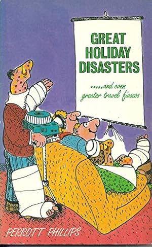 Bild des Verkufers fr Great Holiday Disasters and Even Greater Holiday Fiascos zum Verkauf von WeBuyBooks