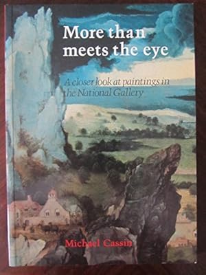 Seller image for More Than Meets the Eye: Closer Look at Paintings in the National Gallery for sale by WeBuyBooks