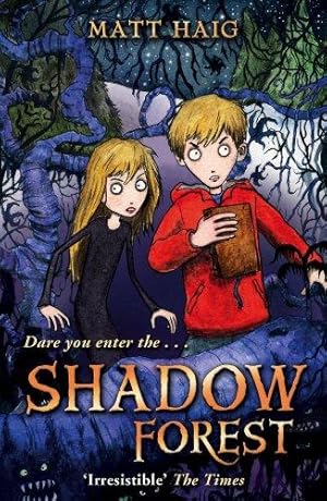 Imagen del vendedor de Shadow Forest by Haig, Matt ( Author ) ON Dec-05-2007, Paperback a la venta por WeBuyBooks