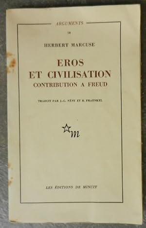 Eros et civilisation. Contribution à Freud.