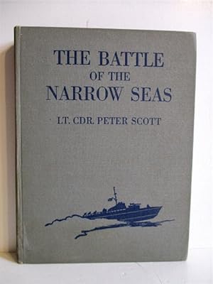 Imagen del vendedor de Battle of the Narrow Seas: History of the Light Coastal Forces in the Channel & North Sea 1939-1945. a la venta por Military Books