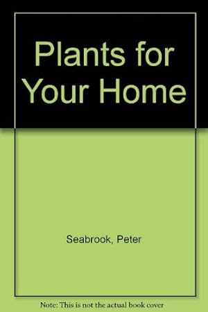 Image du vendeur pour Plants for Your Home mis en vente par WeBuyBooks