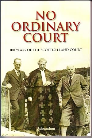 No Ordinary Court: 100 Years of the Scottish Land Court