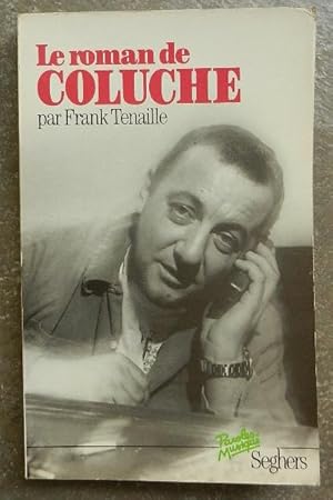 Image du vendeur pour Le roman de Coluche. mis en vente par Librairie les mains dans les poches