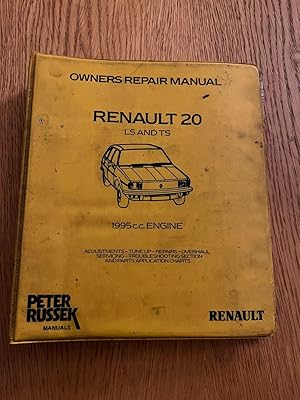 Seller image for OWNERS REPAIR MANUAL - RENAULT 20 LS AND TS for sale by Happyfish Books