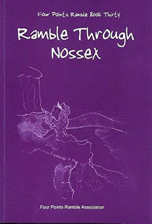 Image du vendeur pour Ramble Through Nossex: 30 (Four Points Ramble Book) mis en vente par WeBuyBooks