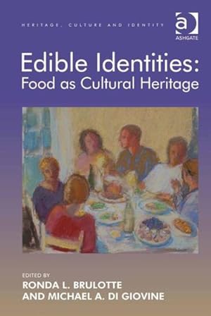 Bild des Verkufers fr Edible Identities : Food As Cultural Heritage zum Verkauf von GreatBookPricesUK