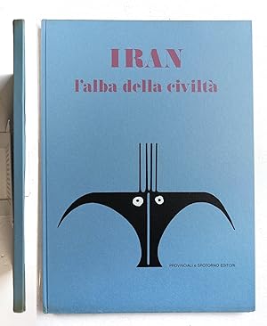 Iran. L'alba della civiltà Michele Provinciali e Spotorno ed. 1972