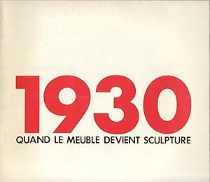 Image du vendeur pour 1930 / Quand le meuble devient sculpture mis en vente par MERCIER & ASSOCIES