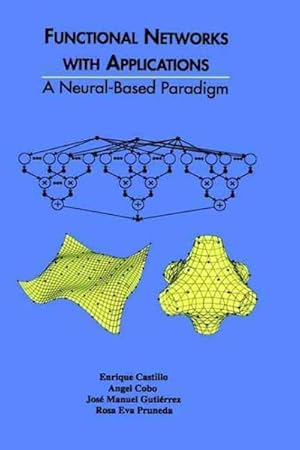 Imagen del vendedor de Functional Networks With Applications : A Neural-Based Paradigm a la venta por GreatBookPrices