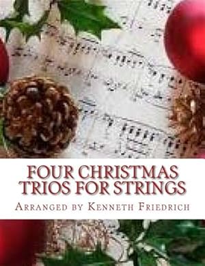 Bild des Verkufers fr Four Christmas Trios for Strings zum Verkauf von GreatBookPrices