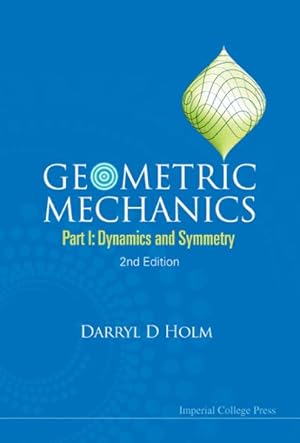 Immagine del venditore per Geometric Mechanics : Dynamics and Symmetry venduto da GreatBookPrices