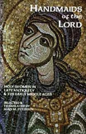 Imagen del vendedor de Handmaids of the Lord : Contemporary Descriptions of Feminine Asceticism in the First Six Christian Centuries a la venta por GreatBookPrices