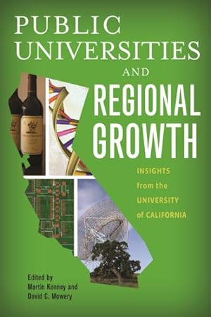 Bild des Verkufers fr Public Universities and Regional Growth : Insights from the University of California zum Verkauf von GreatBookPrices