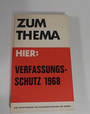 Zum Thema: Erfahrungsbericht über die Beobachtungen der Ämter für Verfassungsschutz im Jahre 1968.