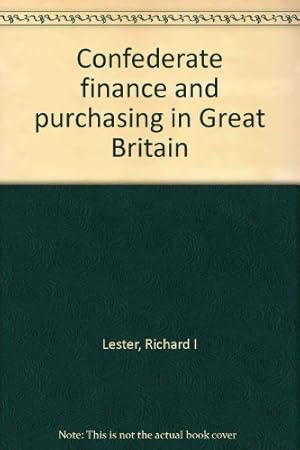 Bild des Verkufers fr Confederate finance and purchasing in Great Britain zum Verkauf von WeBuyBooks