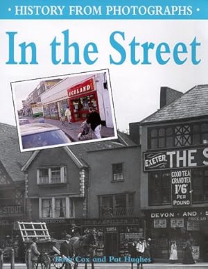 Seller image for In The Street: 9 (History From Photographs) for sale by WeBuyBooks
