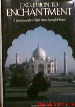 Seller image for Excursion to enchantment: A journey to the world's most beautiful places for sale by Reliant Bookstore
