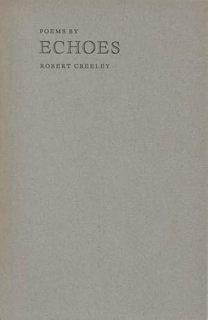Echoes: Poems by Robert Creeley