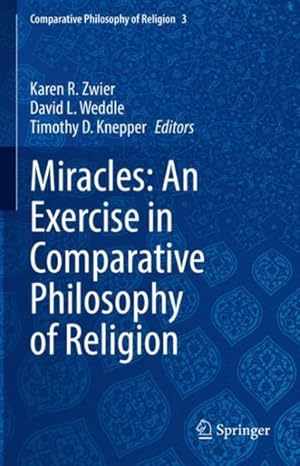 Bild des Verkufers fr Miracles : An Exercise in Comparative Philosophy of Religion zum Verkauf von GreatBookPricesUK