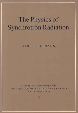 Immagine del venditore per Physics of Synchrotron Radiation venduto da GreatBookPrices