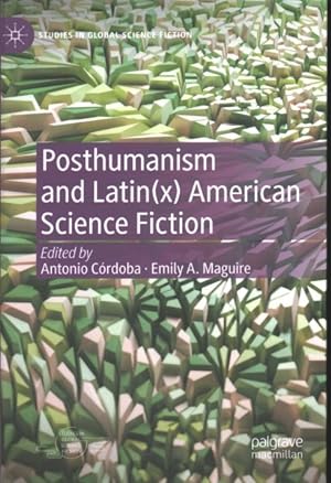 Imagen del vendedor de Posthumanism and Latinx American Science Fiction a la venta por GreatBookPrices