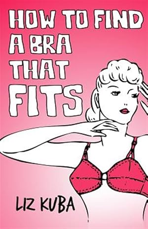 Imagen del vendedor de How to Find a Bra That Fits a la venta por GreatBookPrices