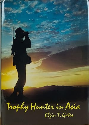 Image du vendeur pour Trophy Hunter in Asia mis en vente par Trophy Room Books