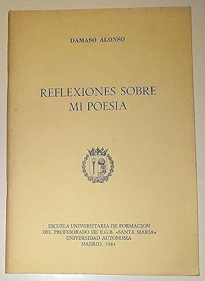 Imagen del vendedor de Reflexiones sobre mi poesia. Conferencia pronunciada en la Escuela Universitaria de Formacion del Profesorado de E.G.B. "Santa Mara" el dia 26 de octubre de 1983 a la venta por Primo Bertocco