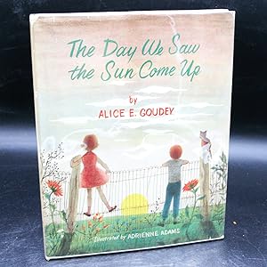 The Day We Saw the Sun Come Up (First Edition)