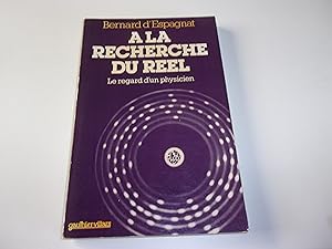 Seller image for A LA RECHERCHE DU REEL. Le regard d'un physicien for sale by occasion de lire