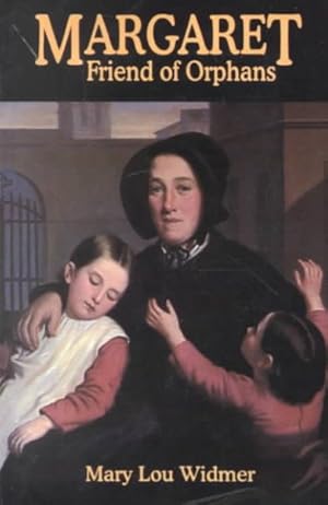 Seller image for Margaret, Friend of Orphans for sale by GreatBookPrices