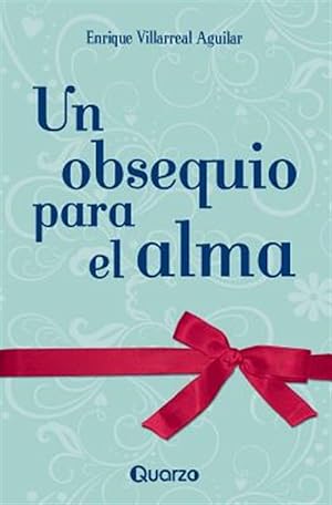 Imagen del vendedor de Un obsequio para el alma / A gift for the soul -Language: spanish a la venta por GreatBookPrices